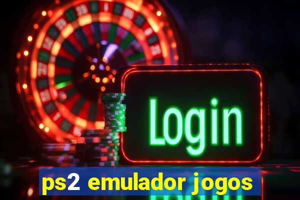 ps2 emulador jogos